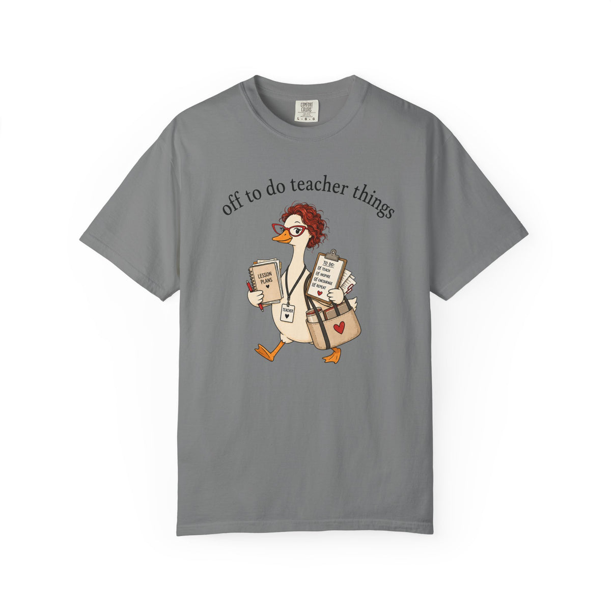 Off to Do Teacher Things Duck Comfort Colors® Tee | Funny Teacher Shirt
