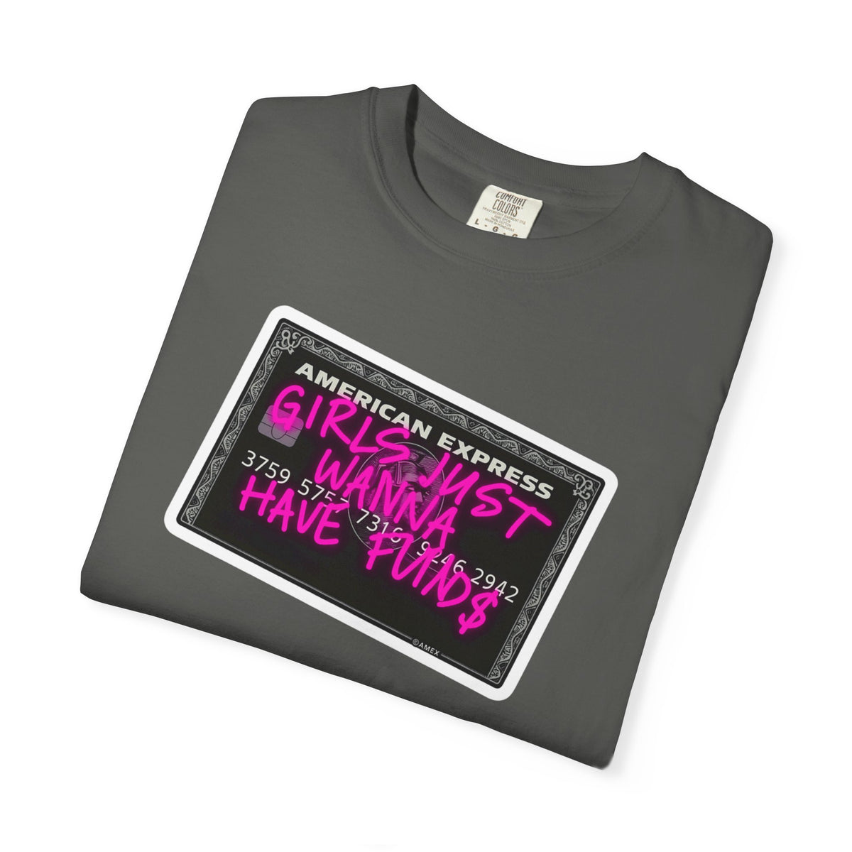 Girls Just Wanna Have Funds Comfort Colors® Tee
