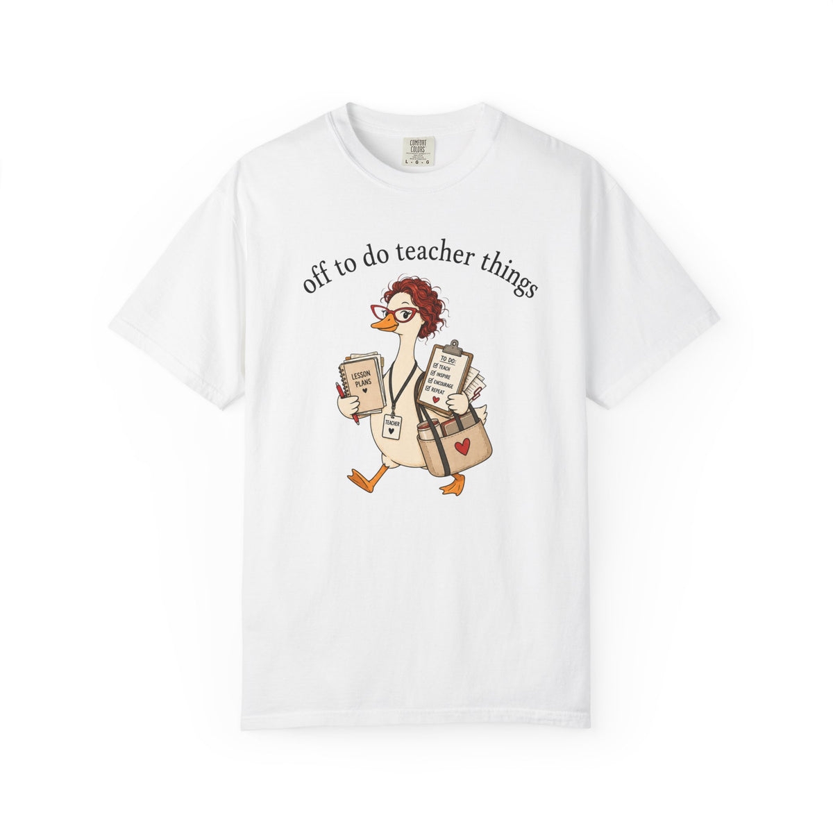 Off to Do Teacher Things Duck Comfort Colors® Tee | Funny Teacher Shirt
