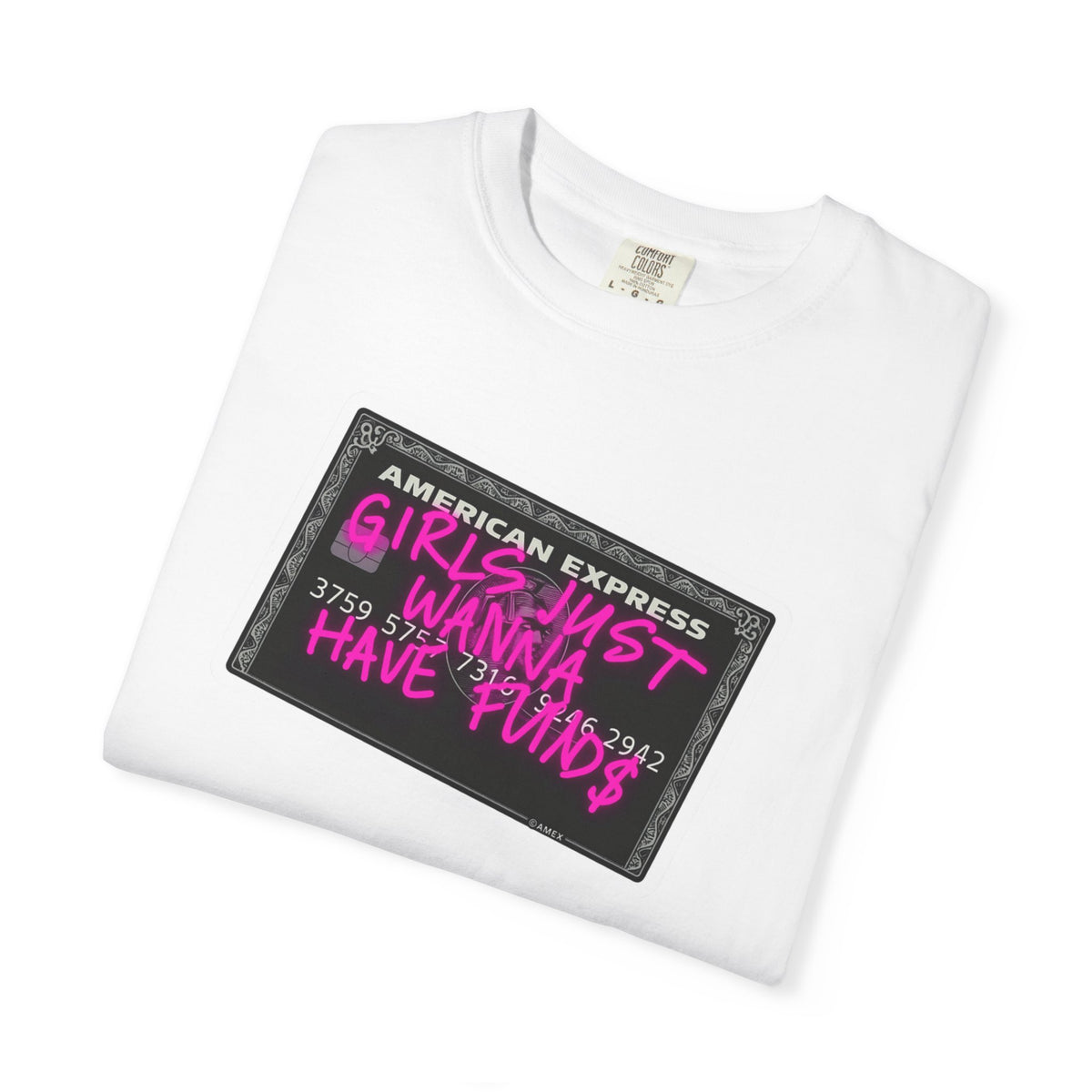Girls Just Wanna Have Funds Comfort Colors® Tee