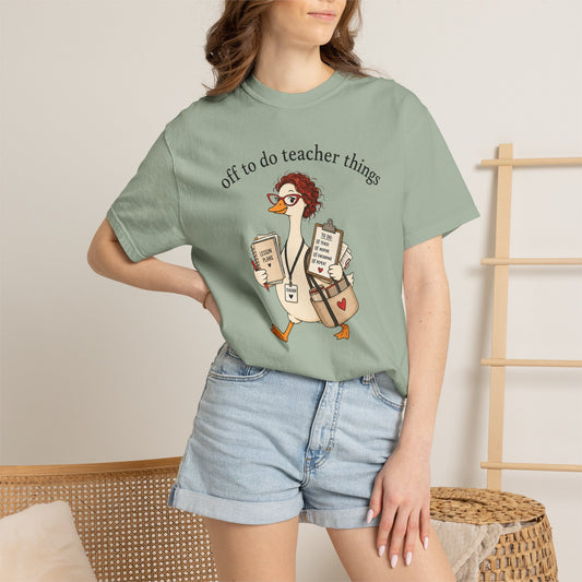 Off to Do Teacher Things Duck Comfort Colors® Tee | Funny Teacher Shirt