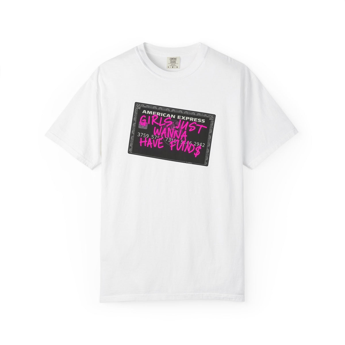 Girls Just Wanna Have Funds Comfort Colors® Tee
