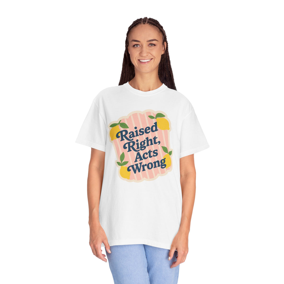 Raised Right, Acts Wrong Comfort Colors® Tee