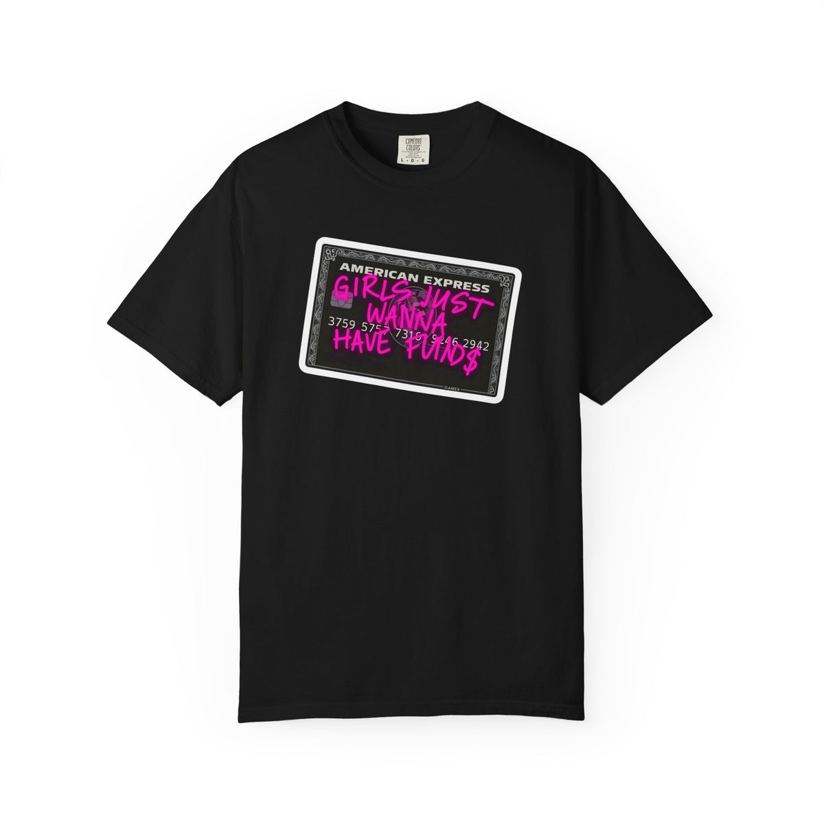 Girls Just Wanna Have Funds Comfort Colors® Tee