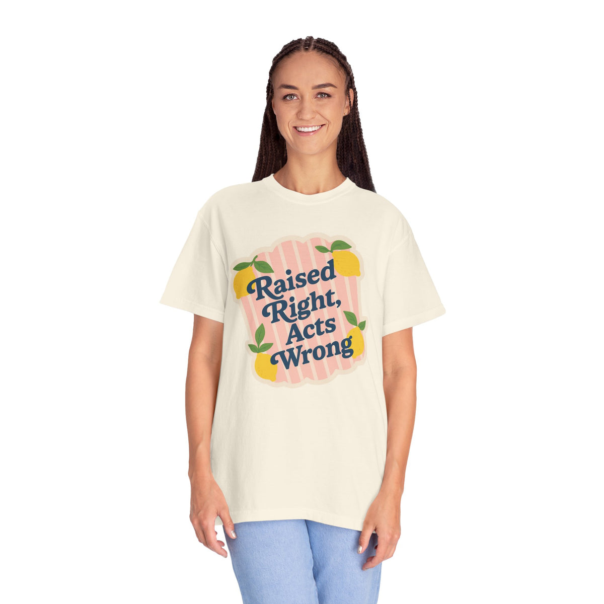 Raised Right, Acts Wrong Comfort Colors® Tee