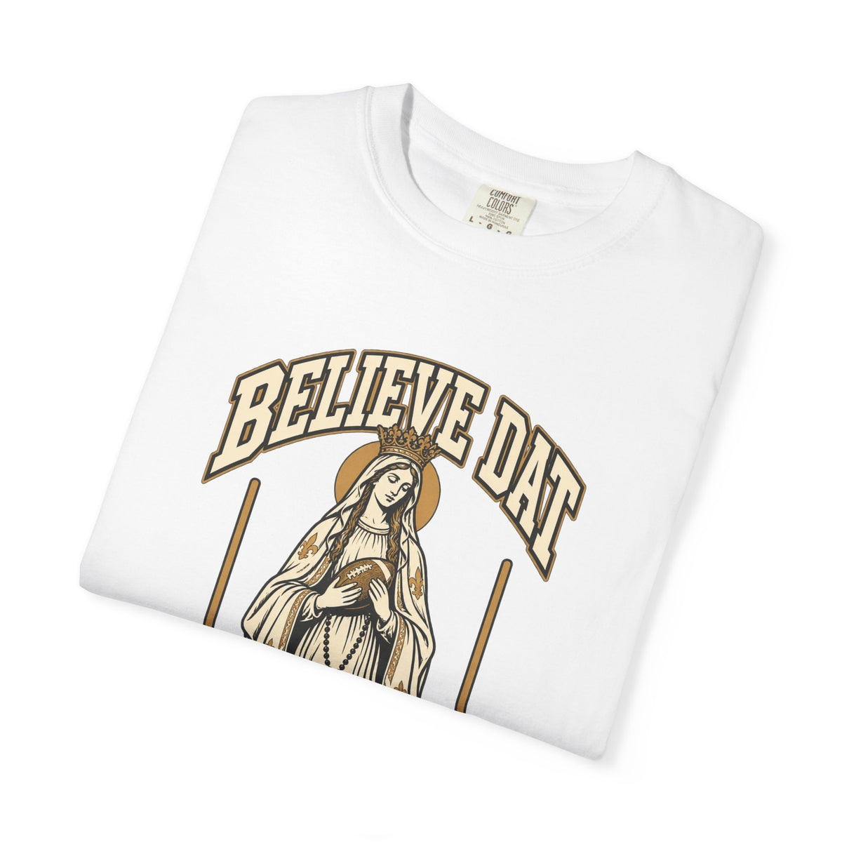 Hail Mary Believe Dat Shirt