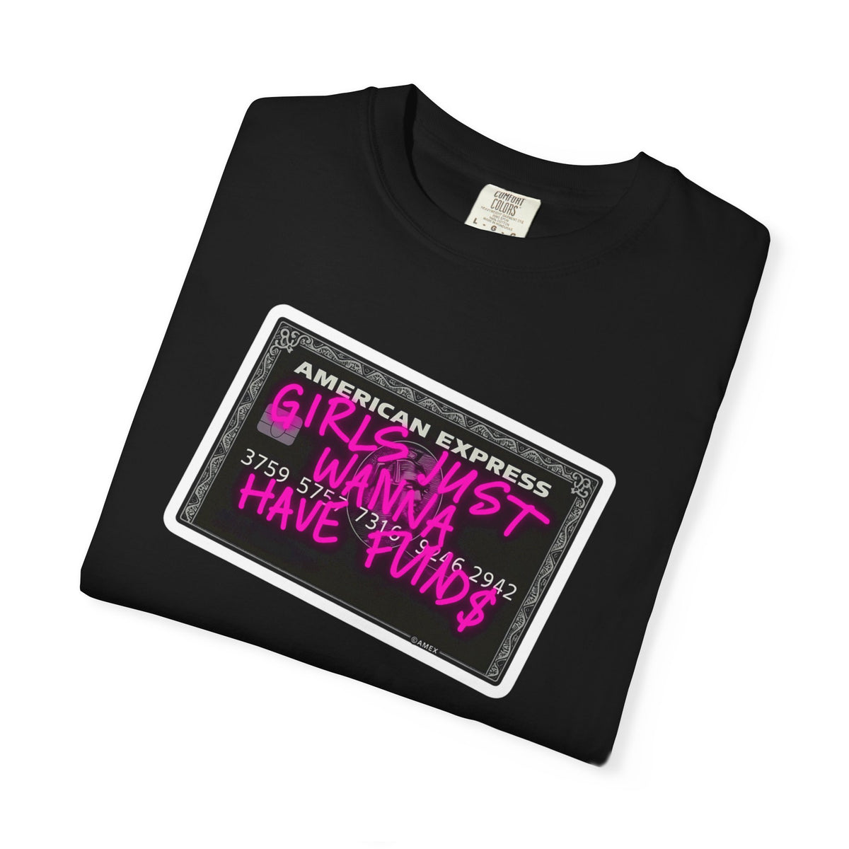Girls Just Wanna Have Funds Comfort Colors® Tee